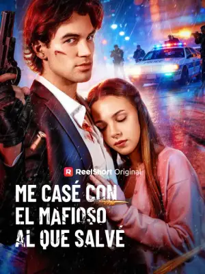 Me casé con el mafioso al que salvé completo