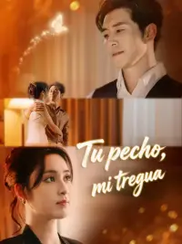 Tu pecho, mi tregua completo