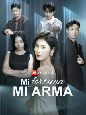 Mi fortuna, mi arma – dorama corto