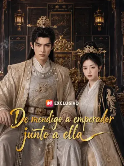 De mendigo a emperador junto a ella – portada del dorama corto