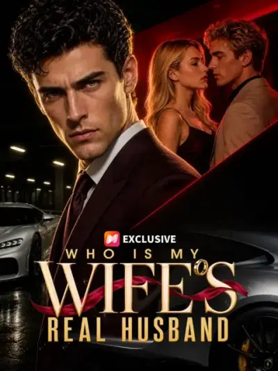Who Is My Wife's Real Husband — full drama cover