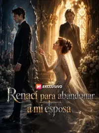 Renací para abandonar a mi esposa completo