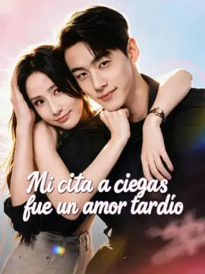 Mi cita a ciegas fue un amor tardío – dorama corto