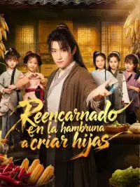 Reencarnado en la hambruna a criar hijas completo