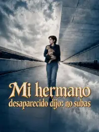 Mi hermano desaparecido dijo: no subas completo
