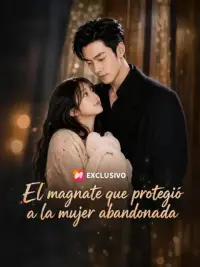El magnate que protegió a la mujer abandonada completo