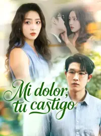 Mi dolor, tu castigo completo