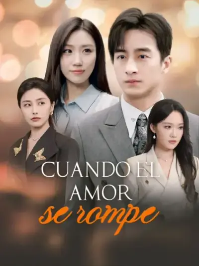 Cuando el amor se rompe – portada del dorama corto