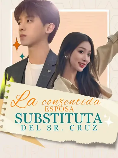 La consentida esposa substituta del Sr. Cruz – portada del dorama corto