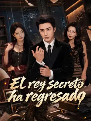 El rey secreto ha regresado – dorama corto