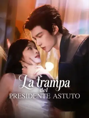 La trampa del presidente astuto – dorama corto
