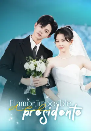El amor imposible del presidente – dorama corto