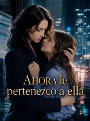 Ahora le pertenezco a ella completo