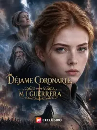 Déjame coronarte, mi guerrera completo