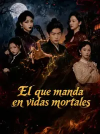 El que manda en vidas mortales completo