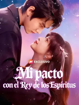 Mi pacto con el Rey de los Espíritus – dorama corto