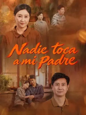 Nadie toca a mi padre – dorama corto
