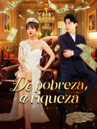 De pobreza a riqueza completo