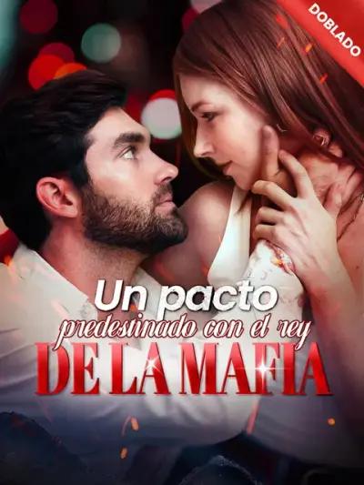 Un pacto predestinado con el rey de la mafia – portada del dorama corto