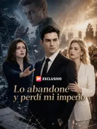Lo abandoné y perdí mi imperio completo