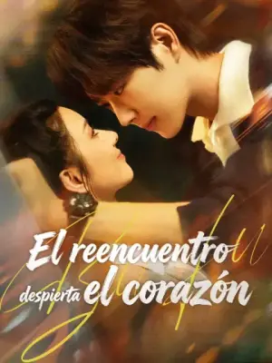 El reencuentro despierta el corazón completo