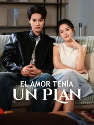 El amor tenía un plan – dorama corto