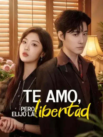 Te amo, pero elijo la libertad – portada del dorama corto