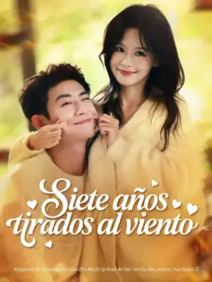 Siete años tirados al viento – dorama corto