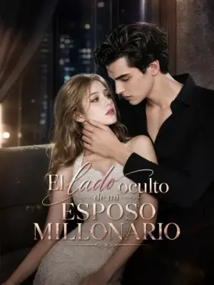 El lado oculto de mi esposo millonario completo