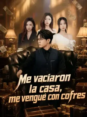Me vaciaron la casa, me vengué con cofres – dorama corto