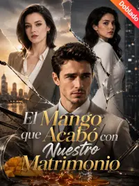 El Mango que Acabó con Nuestro Matrimonio completo