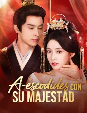 A escondidas con Su Majestad – dorama corto
