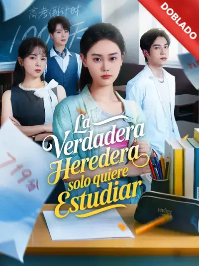 La verdadera heredera solo quiere estudiar – portada del dorama corto