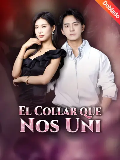 El Collar que Nos Uni – portada del dorama corto