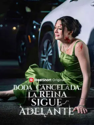 Boda cancelada, la reina sigue adelante – dorama corto