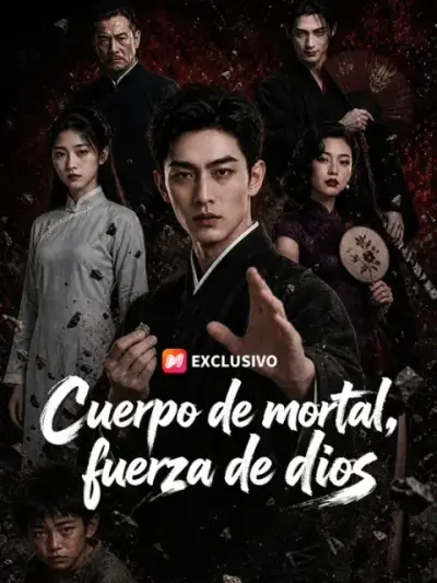 Cuerpo de mortal, fuerza de dios – portada del dorama corto