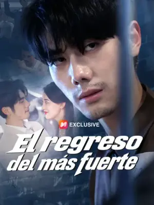 El regreso del más fuerte – dorama corto