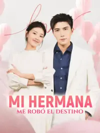 Mi hermana me robó el destino completo