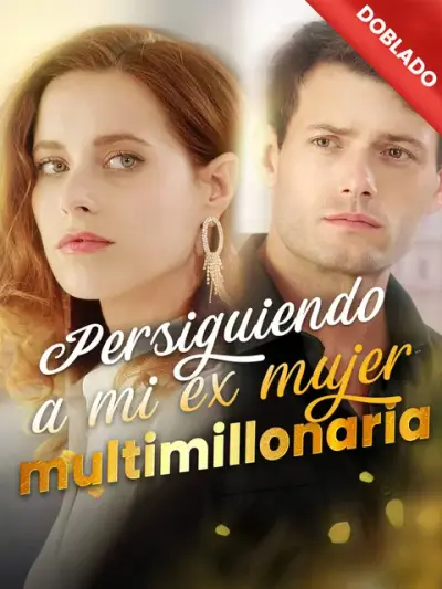 Persiguiendo a mi ex mujer multimillonaria — portada