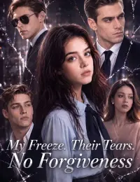 My Freeze. Their Tears. No Forgiveness cover