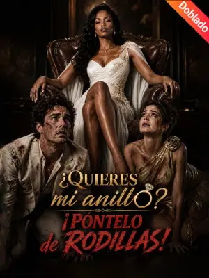 ¿Quieres mi anillo? ¡Póntelo de rodillas! – dorama corto