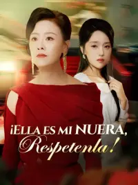 ¡Ella es mi nuera, respetenla! completo