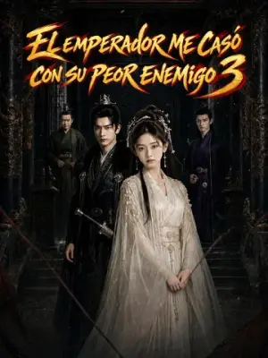 El emperador me casó con su peor enemigo3 – dorama corto