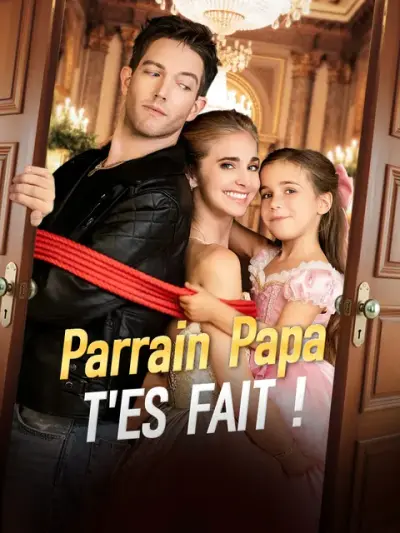 Parrain Papa, T'es Fait ! — portada