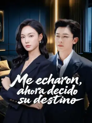 Me echaron, ahora decido su destino completo