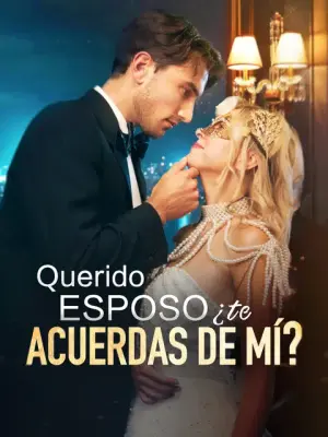 Querido esposo, ¿te acuerdas de mí? – dorama corto