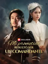 Mi prometido resultó ser un comandante completo