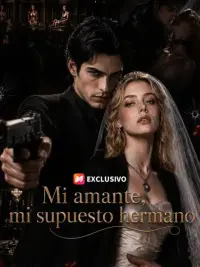 Mi amante, mi supuesto hermano completo