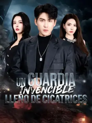 Un guardia invencible lleno de cicatrices – dorama corto