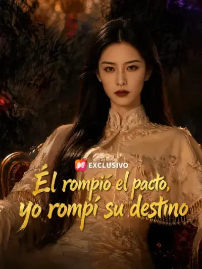Él rompió el pacto, yo rompí su destino – portada del dorama corto